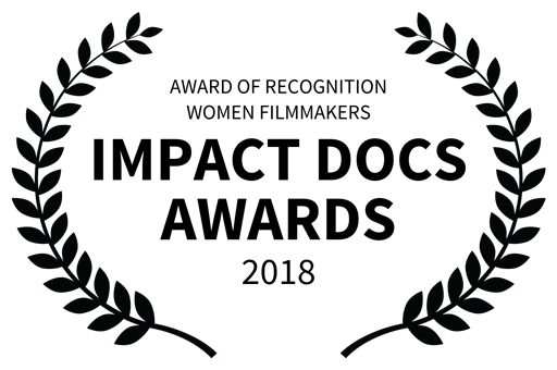 Watch me - Award of Recognition Women Filmmakers - Impact Docs Awards 2018