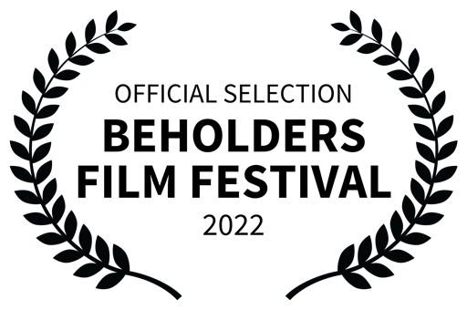 Official Selection Beholders Film Festival 2022
